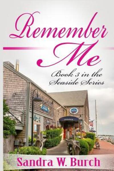 Cover for Sandra W Burch · Remember Me (Paperback Book) (2016)