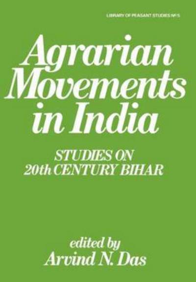 Cover for Arvind N. Das · Agrarian Movements in India: Studies on 20th Century Bihar (Inbunden Bok) (1982)