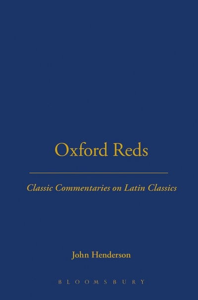 Cover for John Henderson · Oxford Reds: Classic Commentaries on Latin Classics (Hardcover Book) (2006)