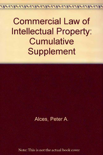 Cover for 0735542554 (Isbn) · Commercial Law of Intellectual Property: Cumulative Supplement (Pocketbok) (2004)