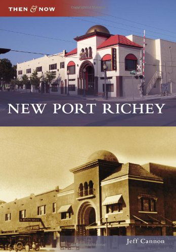 Cover for Jeff Cannon · New Port Richey (Then &amp; Now) (Paperback Book) (2011)