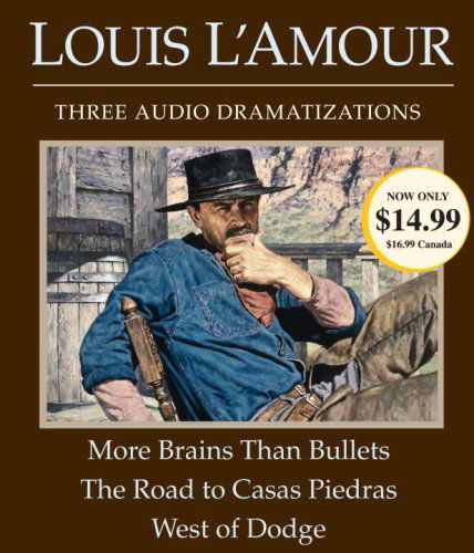 Cover for Louis L'Amour · More Brains Than Bullets / The Road to Casas Piedras / West of Dodge (Audiobook (CD)) [Unabridged edition] (2009)