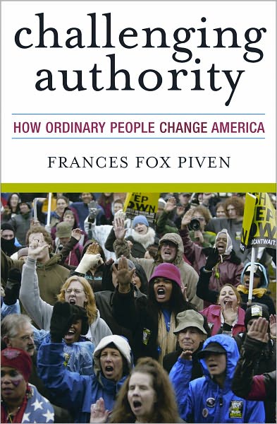 Cover for Frances Fox Piven · Challenging Authority: How Ordinary People Change America (Paperback Book) (2008)