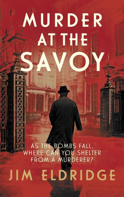 Cover for Jim Eldridge · Murder at the Savoy: The high society wartime whodunnit - Hotel Mysteries (Paperback Book) (2022)