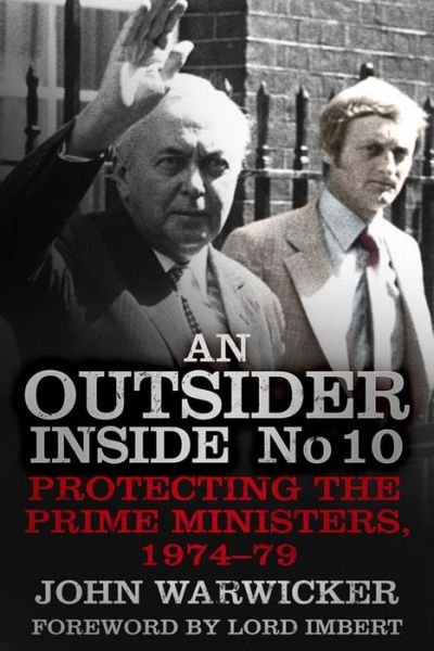 Cover for John Warwicker · An Outsider Inside No 10: Protecting the Prime Ministers, 1974-79 (Pocketbok) (2015)