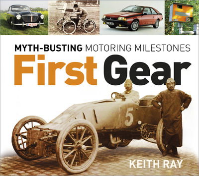 Cover for Keith Ray · First Gear: Myth-Busting Motoring Milestones (Paperback Book) (2019)