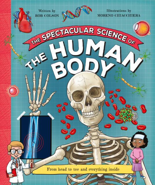 Cover for Rob Colson · The Spectacular Science of the Human Body - Spectacular Science (Gebundenes Buch) (2023)