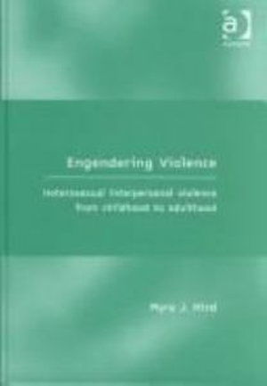 Cover for Myra J. Hird · Engendering Violence: Heterosexual Interpersonal Violence from Childhood to Adulthood (Gebundenes Buch) [New edition] (2002)