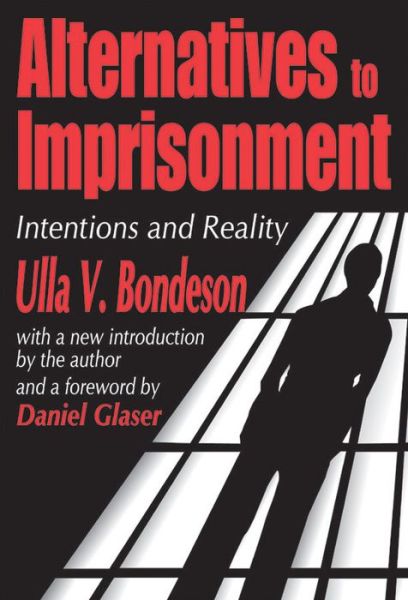 Cover for Ulla V. Bondeson · Alternatives to Imprisonment: Intentions and Reality (Paperback Book) [New edition] (2002)