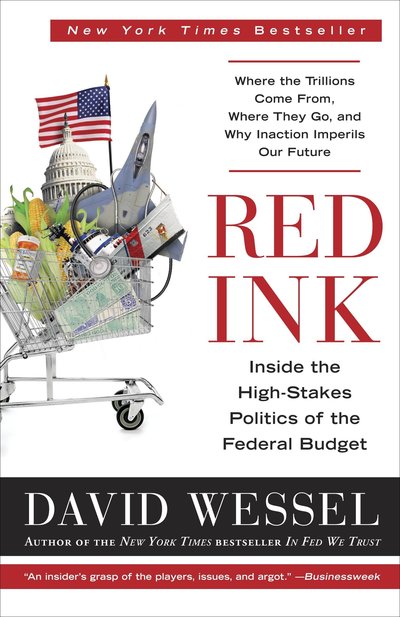 Cover for David Wessel · Red Ink: Inside the High-Stakes Politics of the Federal Budget (Paperback Book) (2013)