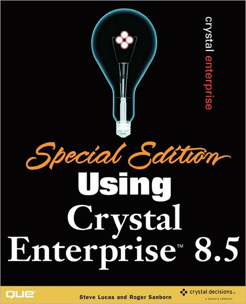 Cover for Steve Lucas · Special Edition Using Crystal Enterprise 8.5 (Taschenbuch) [Special Edition Using Crystal Enterprise 8.5 Special edition] (2002)