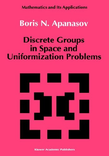 Cover for Boris N. Apanasov · Discrete Groups in Space and Uniformization Problems - Mathematics and Its Applications (Hardcover Book) [Rev edition] (1991)