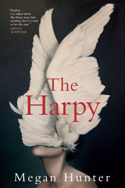 Cover for Megan Hunter · The Harpy A Novel (Inbunden Bok) (2020)