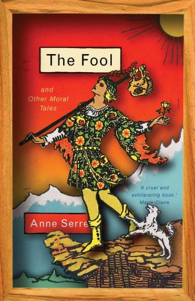 Cover for Anne Serre · The Fool and Other Moral Tales (Paperback Book) (2019)