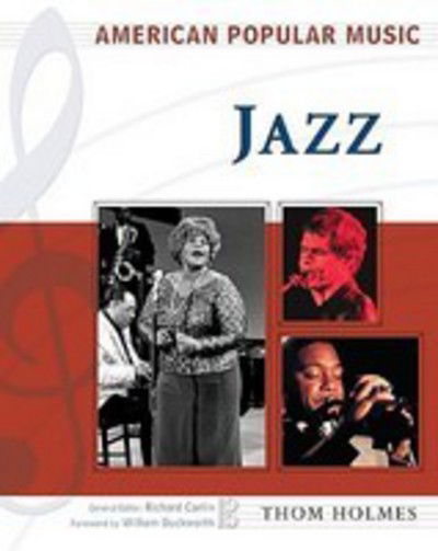 Cover for Thom Holmes · American Popular Music: Jazz (Hardcover Book) (2006)