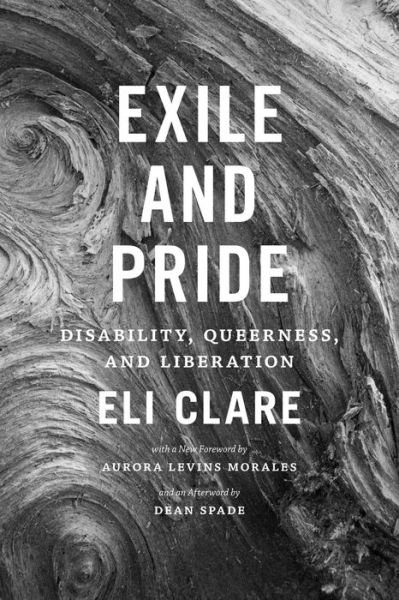 Cover for Eli Clare · Exile and Pride: Disability, Queerness, and Liberation (Hardcover bog) (2015)