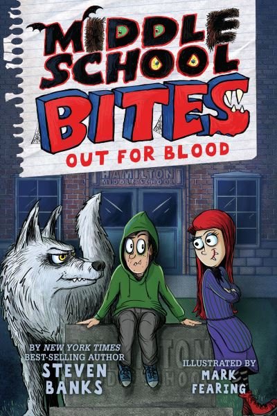 Cover for Steven Banks · Middle School Bites 3: Out for Blood - Middle School Bites (Hardcover Book) (2021)