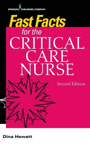 Cover for Dina Hewett · Fast Facts for the Critical Care Nurse: Critical Care Nursing in a Nutshell (Paperback Book) [2 Revised edition] (2019)