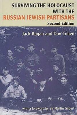 Cover for Dov Cohen · Surviving the Holocaust with the Russian Jewish Partisans (Paperback Book) [2 Revised edition] (2001)