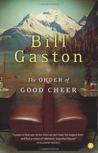 The Order of Good Cheer - Bill Gaston - Books - House of Anansi Press Ltd ,Canada - 9780887848162 - July 16, 2009