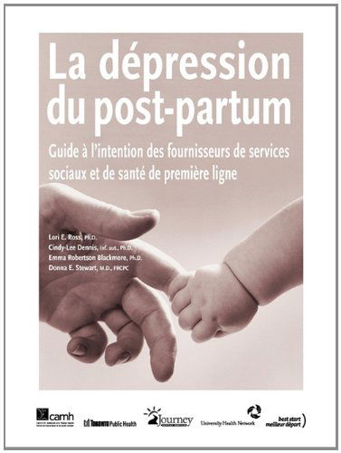 Cover for Emma Robertson Blackmore · La D Pression Du Post-partum: Guide L'intention Des Fournisseurs De Services Sociaux et De Sant De Premi Re Ligne (Paperback Book) [French edition] (2005)