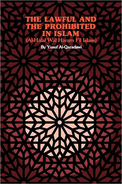 Cover for Yusuf Al-Qaradawi · The Lawful and the Prohibited in Islam (Paperback Book) [New edition] (1999)