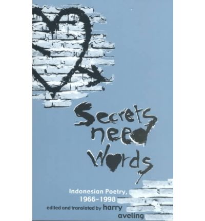 Cover for Harry Aveling · Secrets Need Words: Indonesian Poetry, 1966–1998 - Research in International Studies, Southeast Asia Series (Paperback Book) (2001)