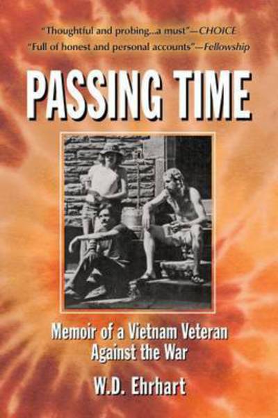 Cover for W.D. Ehrhart · Passing Time: Memoir of a Vietnam Veteran Against the War (Paperback Book) (2012)