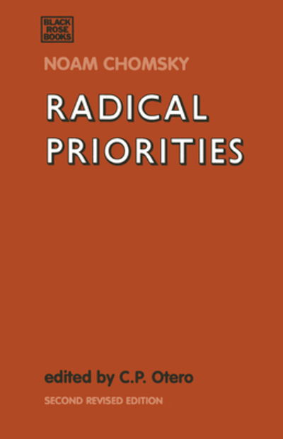 Radical Priorities (Canadian Western Geographical Series,) - Noam Chomsky - Books - Black Rose Books - 9780920057162 - December 1, 1982