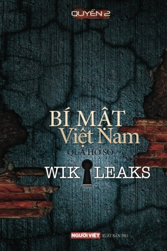 Cover for Nguoi Viet Staff Writters · Bi Mat Viet Nam Qua Ho So Wikikeaks (Tap 2) (Vietnamese Edition) (Volume 2) (Paperback Book) [Vietnamese, 1 edition] (2013)