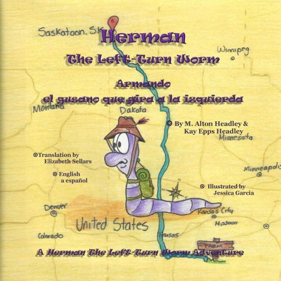 Cover for M Alton Headley · Herman, the Left-turn Worm: Armando, El Gusano Qu Gira a Las Isquierda (A Herman, the Left-turn Worm Adventure) (Volume 1) (Paperback Book) (2014)