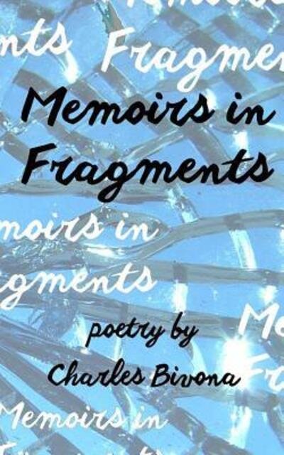 Cover for Charles Bivona · Memoirs in Fragments (Paperback Book) (2017)
