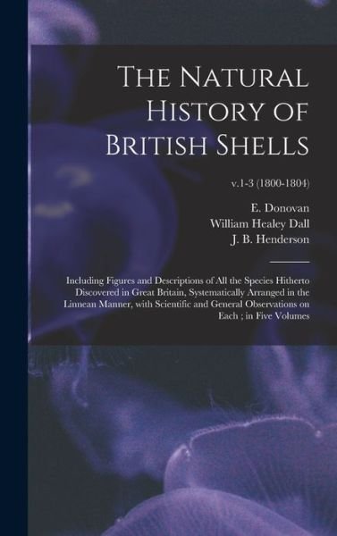 Cover for E (Edward) 1768-1837 Donovan · The Natural History of British Shells (Hardcover Book) (2021)