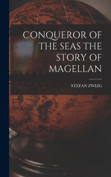 Cover for Stefan Zweig · Conqueror of the Seas the Story of Magellan (Bog) (2022)