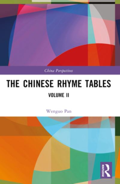 Cover for Pan Wenguo · The Chinese Rhyme Tables: Volume II - China Perspectives (Paperback Book) (2024)