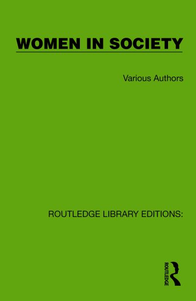 Routledge Library Editions: Women in Society: 20 Volume Set - Routledge Library Editions: Women in Society - V/A - Inne - Taylor & Francis Ltd - 9781032872162 - 20 listopada 2024