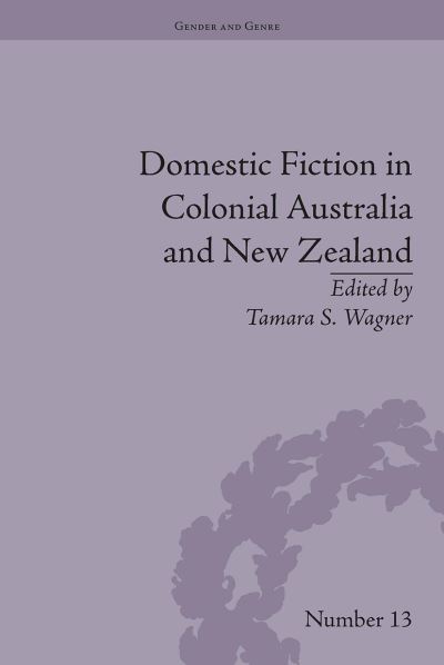 Cover for Tamara S Wagner · Domestic Fiction in Colonial Australia and New Zealand - Gender and Genre (Paperback Book) (2024)