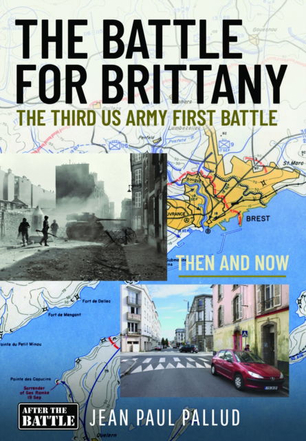 Cover for Jean Paul Pallud · The Battle for Brittany: The Third US Army First Battle (Innbunden bok) (2025)