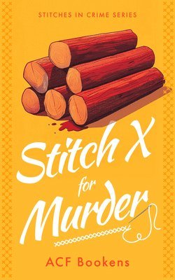 Stitch X For Murder - Stitches in Crime - ACF Bookens - Books - Vinci Books - 9781036704162 - October 9, 2025