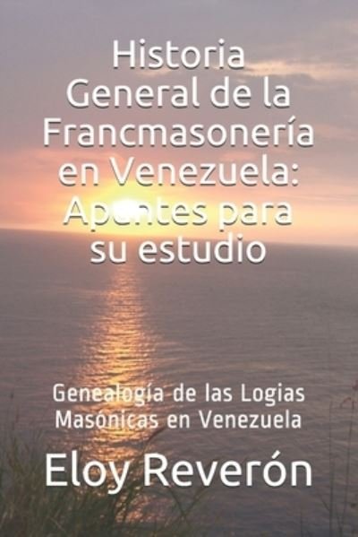 Cover for Eloy Reveron · Genealogia de las Logias Masonicas en Venezuela (Paperback Bog) (2021)