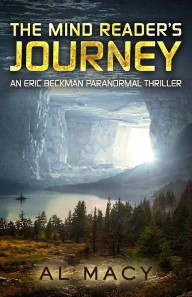 Cover for Al Macy · The Mind Reader's Journey : An Eric Beckman Paranormal Thriller (Paperback Book) (2019)