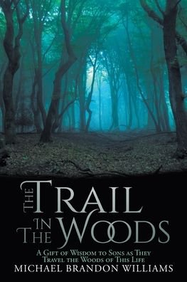 Cover for Michael Brandon Williams · Trail in the Woods (Book) (2020)