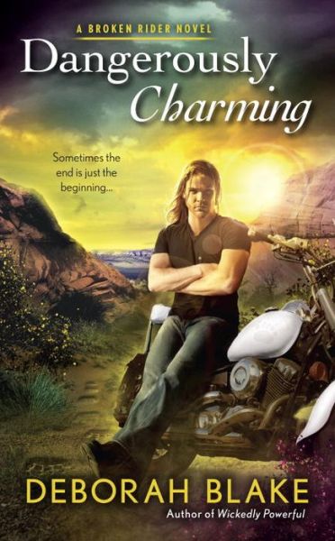 Cover for Deborah Blake · Dangerously Charming - A Broken Riders Novel (Taschenbuch) [First edition. edition] (2016)