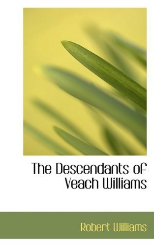 Cover for Robert Williams · The Descendants of Veach Williams (Paperback Book) (2009)