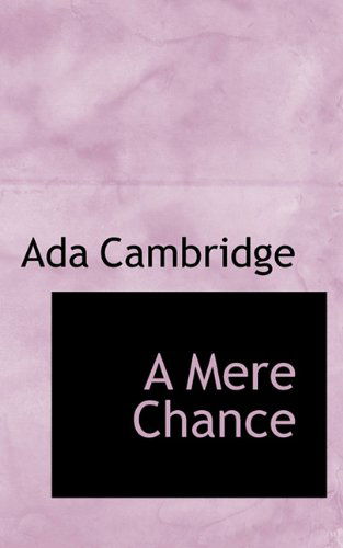 Cover for Ada Cambridge · A Mere Chance (Paperback Book) (2009)