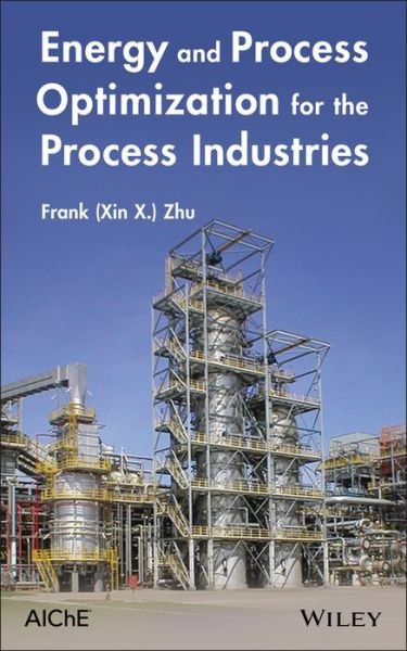 Cover for Zhu, Frank (Xin X.) · Energy and Process Optimization for the Process Industries (Hardcover bog) (2014)
