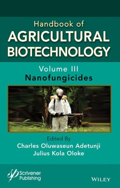 Cover for Adetunji · Handbook of Agricultural Biotechnology, Volume 3: Nanofungicides - Handbook of Agricultural Bionanobiotechnology (Hardcover Book) (2024)