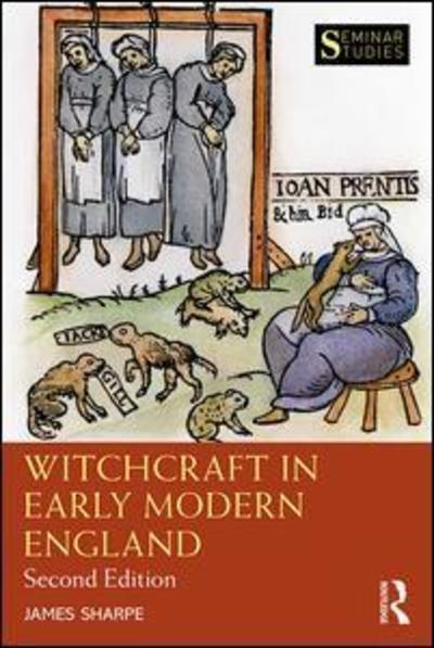 Cover for Sharpe, James (University of York, UK) · Witchcraft in Early Modern England - Seminar Studies (Paperback Book) (2019)