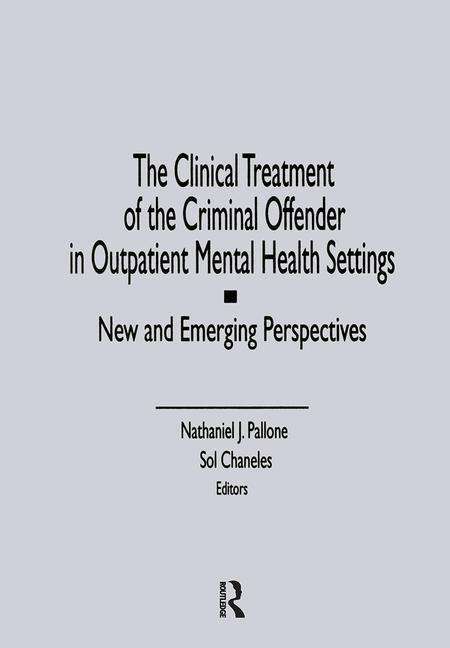 Cover for Letitia C Pallone · The Clinical Treatment of the Criminal Offender in Outpatient Mental Health Settings: New and Emerging Perspectives (Paperback Book) (2019)