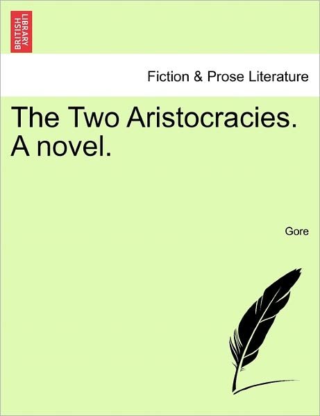 Cover for Gore · The Two Aristocracies. a Novel. (Paperback Bog) (2011)
